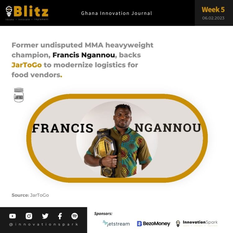 Former undisputed MMA heavyweight champion, Francis Ngannou, backs JarToGo to modernize logistics for food vendors