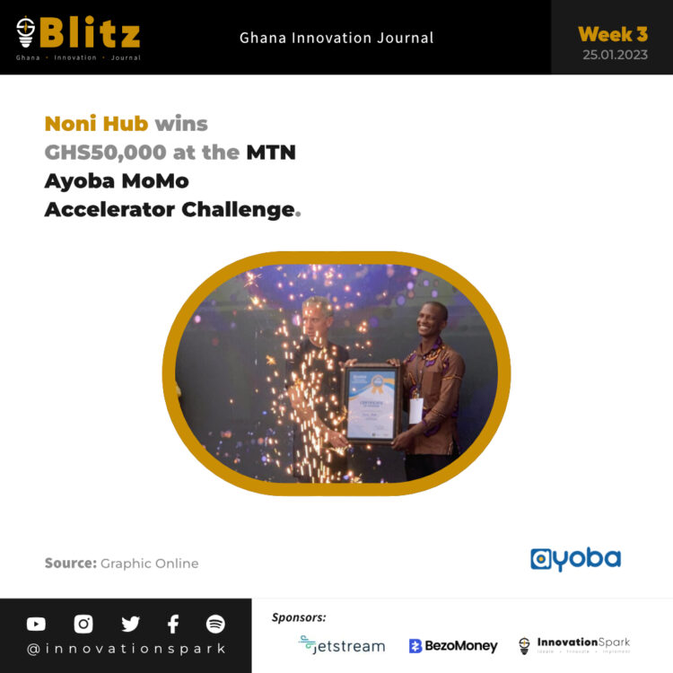 Noni Hub bags GHS50,000 as winners of the MTN Ayoba MoMo Accelerator Challenge