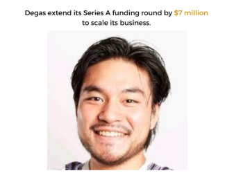 Degas extend its Series A by $7 million to scale its business. 