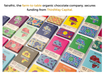 fairafric, the farm-to-table organic chocolate company, secures funding from ThirdWay Capital.