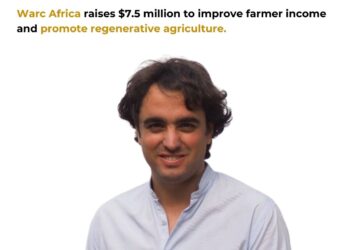 Warc Africa raises $7.5 million to improve farmer income and promote regenerative agriculture.