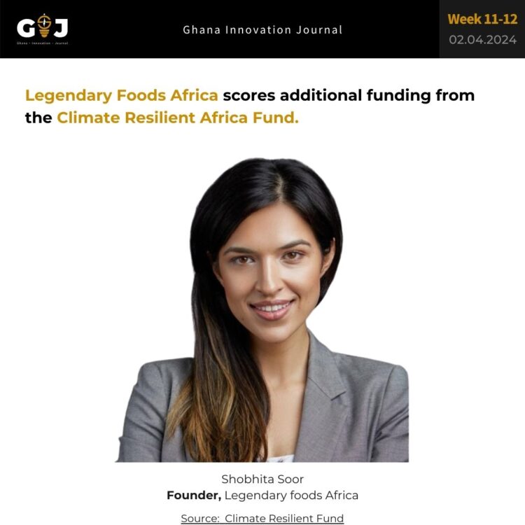 Legendary Foods Africa scores additional funding from the Climate Resilient Africa Fund.