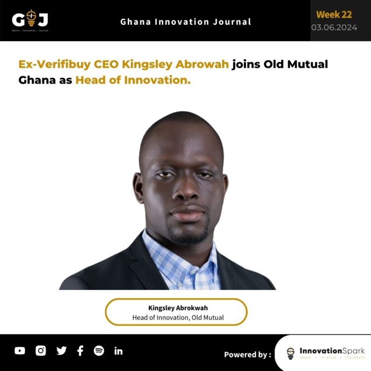 Ex-Verifibuy CEO Kingsley Abrowah joins Old Mutual Ghana as Head of Innovation.