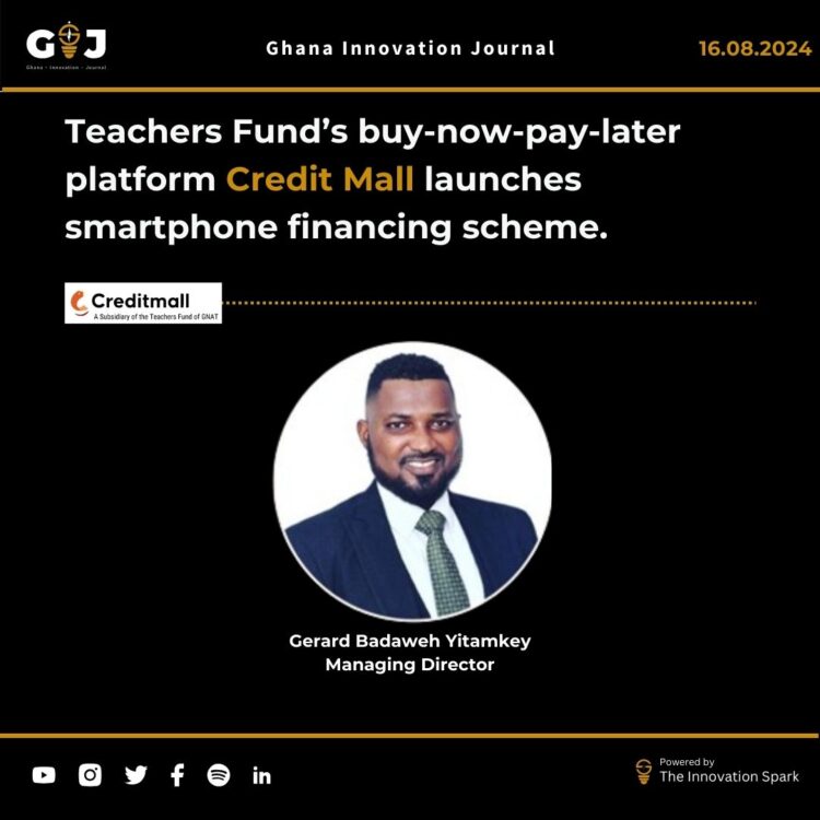 Teachers Fund’s buy-now-pay-later platform Credit Mall launches smartphone financing scheme.