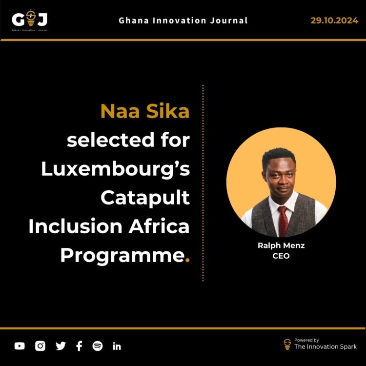 Naa Sika selected for Luxembourg’s Catapult Inclusion Africa Programme.