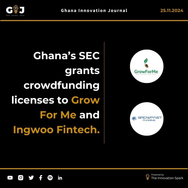 Ghana’s SEC grants crowdfunding licenses to Grow For Me and Ingwoo Fintech.