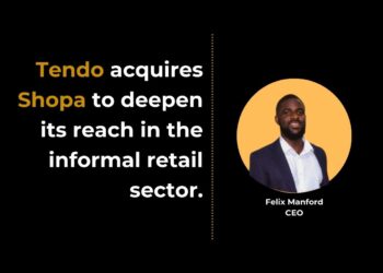 Tendo acquires Shopa to deepen its reach in the informal retail sector.