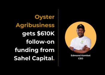 Oyster Agribusiness gets $610,000 follow-on funding from Social Enterprise Fund for Agriculture in Africa.